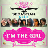 Sebastian Azul Drops Empowering New Single Im The Girl