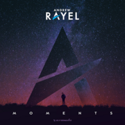 Andrew Rayel Announces Moments (Armada) Album & World Tour