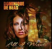 Dominique De Beau Presents Her New Track All I Want