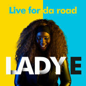 Lady E Releases New Single Live For Da Road Remix And Announces The Launch Of Lets All Dance