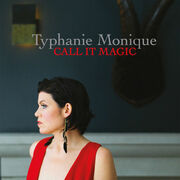 A Soulful New Album From Vocalist Typhanie Monique Call It Magic, On Dot Time Records