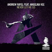 Out Now: Andrew Rayel Featuring Angelika Vee, Never Let Me Go (Armind)