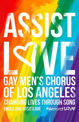 Gay Mens Chorus Of Los Angeles Encourages Community To #AssistLove