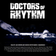 Doctors Of Rhythm: Hip Hops Greatest Producers Speak