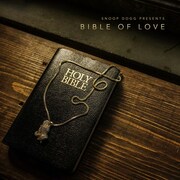 Iconic Artist And Entertainer Snoop Dogg To Release New Album Bible Of Love On March 16, 2018