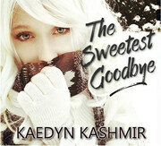 Kaedyn Kashmir The Sweetest Goodbye To Debut March 10, 2018