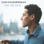 Indie Soul-Pop Ballad Miss The Days From NYCs Sam Hammerman