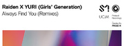 Raiden And Yuri (Girls Generation)s Always Find You Receives Remixes By Top Protocol Artists