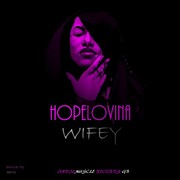 Smash Hit Debut Single Wifey By Hope Lovina