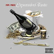 Rapper Mr. Red Releases New Mixtape Expensive Taste