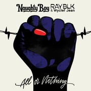 Naughty Boy Releases New Single All Or Nothing With Ray BLK & Wyclef Jean