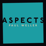 Paul Weller Celebrates 60th Birthday With New Single Aspects!