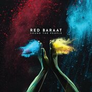 Red Baraat Share Title Track From Upcoming New Album Sound The People Out June 30, 2018