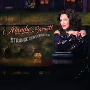 Mandy Barnett Returns With Strange Conversation, Coming From Thirty Tigers September 21, 2018