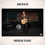 Rising Country Star Morgan Evans Releases New Single/Video American