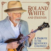 Roland White & Friends Bring New Life To An Honored Legacy