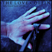 The Love Coffin Release Finely Spun Melancholy Epic Take Good Care Of Me