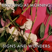 Birdsong At Morning Spins Elegant Tapestries Of Sound, Words, And Music On New Album Signs And Wonders