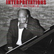 Charles Matthews Jr. Releases Interpretations Album