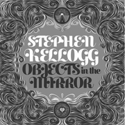 Stephen Kelloggs New Album Objects In The Mirror Out This Friday