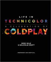 Life In Technicolor - â€¨A Celebration Of Coldplay Out Now