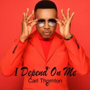 Carl Thornton - I Depend On Me