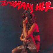 Blaise Moores Temporary Her EP Out Today