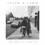 Tyler Hilton Shares New Single How Long Til I Lose You Out Today