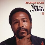 Marvin Gayes Never-released 1972 Tamla/Motown Album, Youre The Man, Set For Global Release On March 29 By Motown/UMe