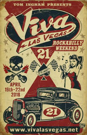 The Worlds Largest Rockabilly Event, Viva Las Vegas Rockabilly Weekend Celebrates Its 22nd Year April 18-21