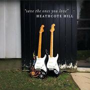 Heathcote Hill New Single Save The Ones You Love