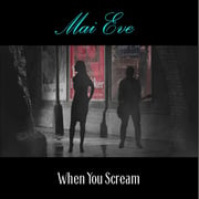 EDM Meets Film Noir With Mai Eves When You Scream