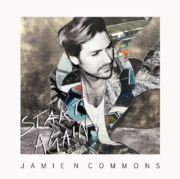 Jamie N Commons Releases New Song Start Again Today