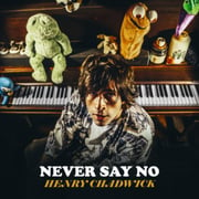 Henry Chadwick Releases New Song Never Say No