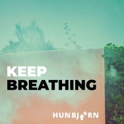 HunBjÃ¸rn Releases Crisp And Dreamy New Electro-pop Single Keep Breathing