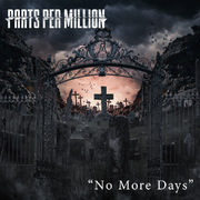 Parts Per Million Release Official Music Video For No More Days