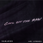 VanJess Releases Cool Off The Rain Ft. Neo-Soul Mainstay Ari Lennox