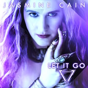 Jasmine Cain Releases Official Music Video For Let It Go!