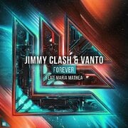 Jimmy Clash & Vanto Release New Song Forever (Ft. Maria Mathea)