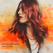 Freya Ridings Shares A New Version Of The Fan Favourite Love Is Fire