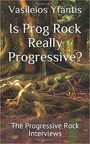 Is Prog Rock Really Progressive? A New Book Discussing The Progress In Progressive Rock Music