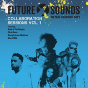 Collaboration Sessions Vol. I Virtual Release Festival Featuring Tank & The Bangas, Chris Dave, Georgia Anne Muldrow, Black Milk And More