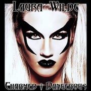 Laura Wilde Releases Explosive New Self-Produced Album Charmed + Dangerous