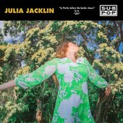 Julia Jacklin Releases New 7 For The Sub Pop Singles Club, Vol. 5