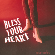 Misty Dawn Releases New Single Bless Your Heart