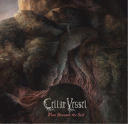 Cellar Vessel - Vein Beneath The Soil