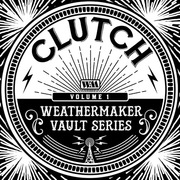 Clutch Set To Release The Weathermaker Vault Series Vol. I On November 27, 2020