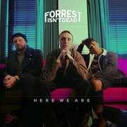 Forrest Isnt Dead Premiere Video For New Single Here We Are