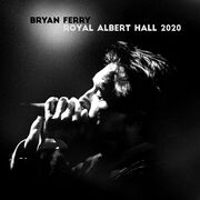 Bryan Ferry Releases New Live Album Royal Albert Hall 2020