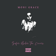 Moni Grace Releases Safer Under The Covers